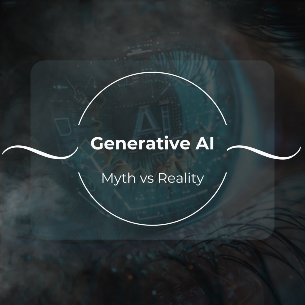 Generative AI Myth vs Reality