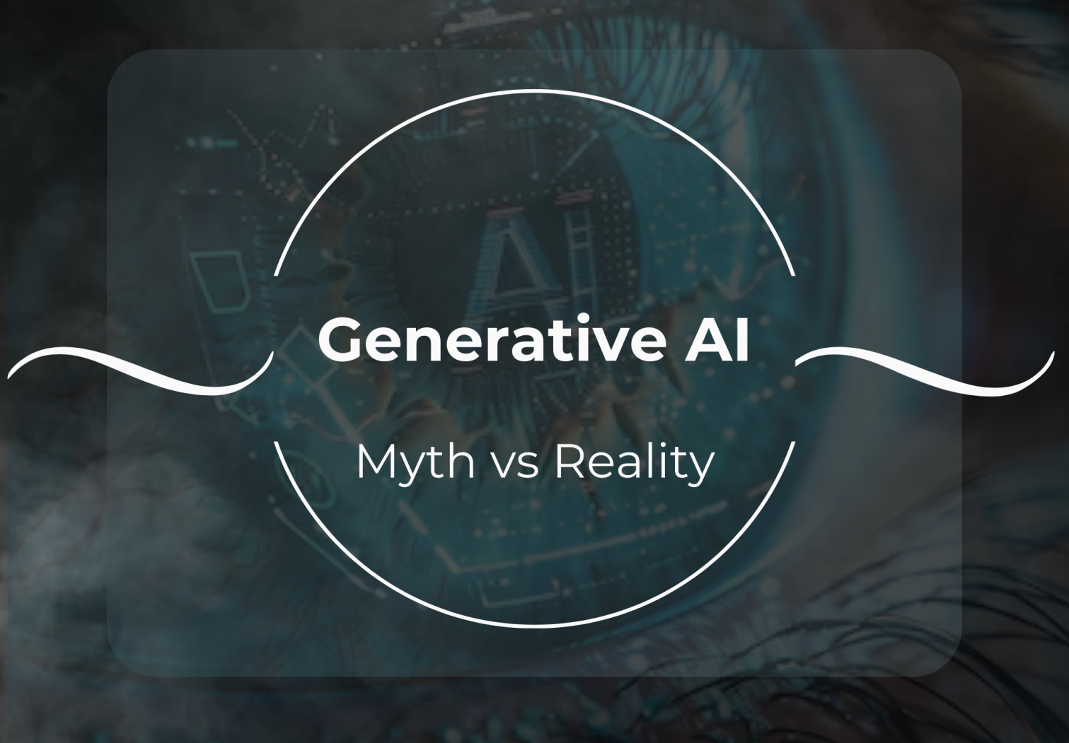 Generative AI - Myth vs Reality